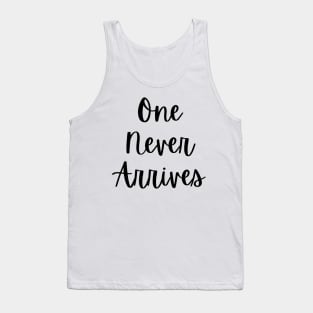 One Never Arrives (black) Tank Top